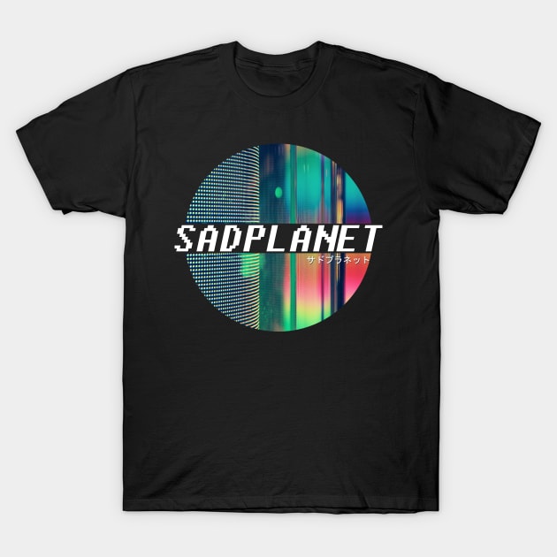 SadPlanet(ScreenDreams) T-Shirt by GrounBEEFtaxi